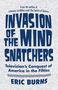 Eric Burns: Invasion of the Mind Snatchers, Buch