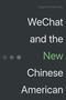 Texte: "Jingsi Christina Wu", "WeChat and the New Chinese American". Drei graue Punkte in einer Reihe.