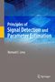 Bernard C. Levy: Principles of Signal Detection and Parameter Estimation, Buch