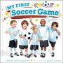 Alyssa Satin Capucilli: My First Soccer Game, Buch