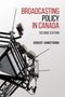 Robert Armstrong: Broadcasting Policy in Canada, Second Edition, Buch
