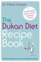 Pierre Dukan: The Dukan Diet Recipe Book, Buch