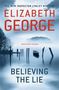 Elizabeth George: Believing the Lie, Buch