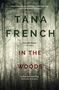 Tana French: In the Woods, Buch