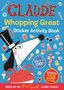 Alex T. Smith: Claude TV Tie-ins: Claude Whopping Great Sticker Activity Book, Buch