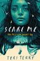 Teri Terry: Scare Me, Buch