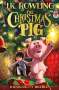 J. K. Rowling: The Christmas Pig, Buch