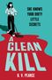 "She knows your dirty little secrets", "A Clean Kill", "Cover Coming Soon", "B. V. Pearce". Sprayflasche auf gelbem Hintergrund., Buch