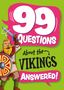 Annabel Stones: 99 Questions About ... Answered!: The Vikings, Buch