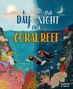 Anita Ganeri: A Day and Night: On a Coral Reef, Buch