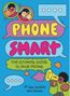 „Phone Smart: The Ultimate Guide to Your Phone“ steht in bunten Sprechblasen. Darunter ein fröhlicher Mensch mit Megafon., Buch