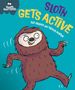 „Health Matters! Sloth Gets Active“ von Sue Graves and Trevor Dunton. Lustiges Faultier tanzt fröhlich.