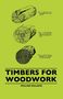 William Bullock: Timbers For Woodwork, Buch