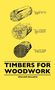 William Bullock: Timbers For Woodwork, Buch