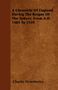 Charles Wriothesley: A Chronicle Of England During The Reigns Of The Tudors, From A.D. 1485 To 1559, Buch