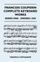 Friedrich Chrysander: Francois Couperin Complete Keyboard Works - Series One - Ordres I-XIII, Buch