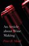 Peter B. Mead: An Article about Wine Making, Buch