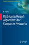 Kayhan Erciyes: Distributed Graph Algorithms for Computer Networks, Buch