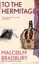 Malcolm Bradbury: To the Hermitage, Buch
