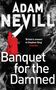 Adam Nevill: Banquet for the Damned, Buch