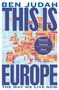 Ben Judah: This is Europe, Buch