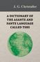 J. G. Christaller: A Dictionary of the Asante and Fante Language Called Tshi (Chwee, Twi), With a Grammatical Introduction and Appendices on the Geography of the Gold Coast and Other Subjects, Buch