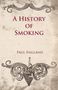 Paul England: A History of Smoking, Buch