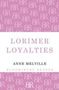 Anne Melville: Lorimer Loyalties, Buch