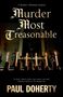Paul Doherty: Murder Most Treasonable, Buch