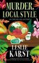 "Murder, Local Style: An Orchid Isle Mystery" von Leslie Karst. Bunte Blumen, Schüssel Essen, helle Farben., Buch