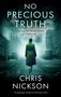 Chris Nickson: No Precious Truth, Buch