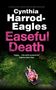 Cynthia Harrod-Eagles: Easeful Death, Buch