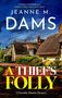 Text: „JEANNE M. DAMS“, „A THIEF’S FOLLY“, „A Dorothy Martin Mystery“. Bild: Malerisches Cottage mit Strohdach., Buch