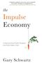 Gary Schwartz: Impulse Economy, Buch