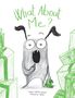 Marie-Sabine Roger: What About Me?, Buch