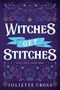 „Witches Get Stitches“ steht groß in der Mitte. Umgeben von mystischen Symbolen wie Wölfen, Monden und Kristallkugeln.