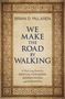 Brian D. Mclaren: We Make the Road by Walking, Buch