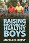 Michael Reist: Raising Emotionally Healthy Boys, Buch