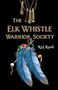 Rick Revelle: The Elk Whistle Warrior Society, Buch