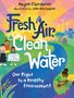 Megan Clendenan: Fresh Air, Clean Water, Buch