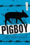 Vicki Grant: Pigboy, Buch