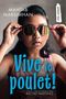 Mahtab Narsimhan: Vive Le Poulet!, Buch