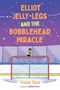 Yolanda Ridge: Elliot Jelly-Legs and the Bobblehead Miracle, Buch