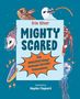 Erin Silver: Mighty Scared, Buch