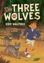 Eric Walters: The Three Wolves, Buch