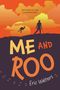 „Best friends are found in unexpected places.“ Illustration: Figur mit Wanderstock, Känguru vor orangerotem Himmel. Text: „Me and Roo – Eric Walters“.