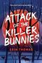 "These aren’t your average rabbits. ATTACK OF THE KILLER BUNNIES. ERIN THOMAS." Illustration von Kaninchen vor rotem Mond., Buch