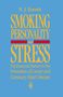Hans J. Eysenck: Smoking, Personality, and Stress, Buch