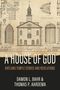 Damon Bahr: House of God: Kirtland Temple Stories and Revelations, Buch