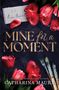 Catharina Maura: Mine for a Moment, Buch